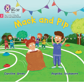 Big Cat Phonics for Little Wandle Letters and Sounds Revised — MACK AND PIP: Phase 2 Set 3: Phase 2 Set 3