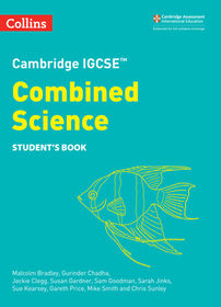 Collins Cambridge IGCSE™ — CAMBRIDGE IGCSE™ COMBINED SCIENCE STUDENT'S BOOK [Second edition]
