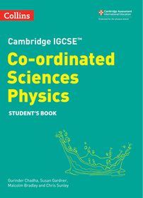 Cambridge Igcse(tm) Co-Ordinated Sciences Physics Student's Book Cambridge Igcse(tm) Co-Ordinated Sciences Physics Student's Book