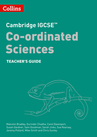 Collins Cambridge IGCSE™ — CAMBRIDGE IGCSE™ CO-ORDINATED SCIENCES TEACHER GUIDE [Second edition]