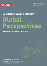 Collins Cambridge Lower Secondary Global Perspectives — CAMBRIDGE LOWER SECONDARY GLOBAL PERSPECTIVES STUDENT'S BOOK: STAGE 8