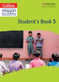 Collins International Primary Global Perspectives — CAMBRIDGE PRIMARY GLOBAL PERSPECTIVES STUDENT'S BOOK: STAGE 5