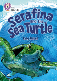 Collins Big Cat — SERAFINA AND THE SEA TURTLE: Band 13/Topaz: Band 13/Topaz