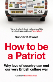 HOW TO BE A PATRIOT: Why love of country can end our very British culture war: Why Love of Country Can End Our Very British Culture War