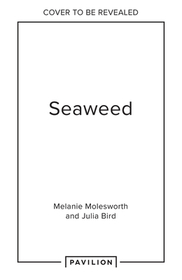 Seaweed: Foraging, Collecting, Pressing