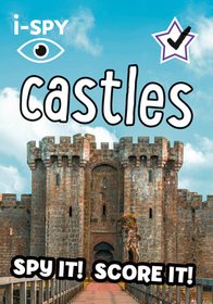 Collins Michelin i-SPY Guides — I-SPY CASTLES: Spy it! Score it!: Spy It! Score It!