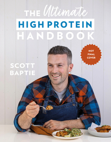 THE ULTIMATE HIGH PROTEIN HANDBOOK: 80 healthy, delicious, easy recipes for all the family: 80 Healthy, Delicious, Easy Recipes for All the Family