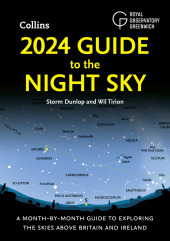 2024 GUIDE TO THE NIGHT SKY: A month-by-month guide to exploring the skies above Britain and Ireland: A Month-By-Month Guide to Exploring the Skies Above Britain and Ireland
