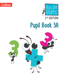 Busy Ant Maths 2nd Edition — PUPIL BOOK 3A