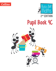 Busy Ant Maths 2nd Edition — PUPIL BOOK 4C