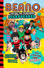 Beano Fiction — BEANO THE DAY THE TEACHERS DISAPPEARED