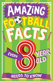 Amazing Football Facts Every 8 Year Old Needs to Know Amazing Football Facts Every 8 Year Old Needs to Know