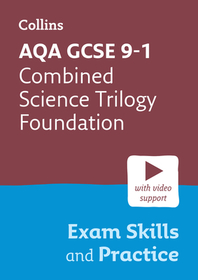 Collins GCSE Grade 9-1 Revision — AQA GCSE 9-1 COMBINED SCIENCE TRILOGY FOUNDATION EXAM SKILLS AND PRACTICE: Ideal for the 2024 and 2025 exams: Interleaved Command Word Practice