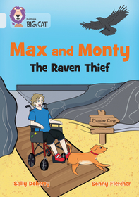 Collins Big Cat — MAX AND MONTY: THE RAVEN THIEF: Band 17/Diamond: The Raven Thief