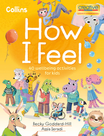 HOW I FEEL: 40 wellbeing activities for kids: 40 Wellbeing Activities for Kids