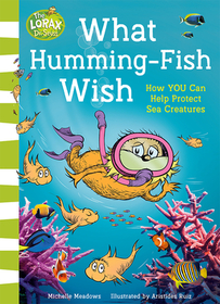 WHAT HUMMING-FISH WISH: How YOU Can Help Protect Sea Creatures [not-RU, not-US]