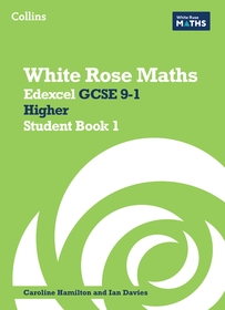 White Rose Maths — EDEXCEL GCSE 9-1 HIGHER STUDENT BOOK 1: Edexcel GCSE 9-1 Higher Student Book 1