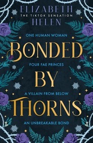 Beasts of the Briar (1) BONDED BY THORNS: BONDED BY THORNS
