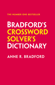 BRADFORD’S CROSSWORD SOLVER’S DICTIONARY: More than 330,000 solutions for cryptic and quick puzzles [Ninth edition]: More than 330,000 solutions for cryptic and quick puzzles