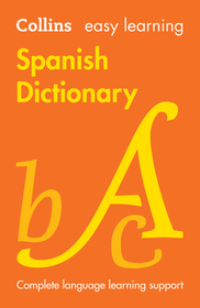 Collins Easy Learning — EASY LEARNING SPANISH DICTIONARY: Trusted support for learning [Ninth edition]: Trusted support for learning