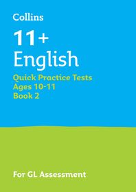 Collins 11+ English Quick Practice Tests Age 10-11 (Year 6) Book 2: For the 2025 GL Assessment Tests