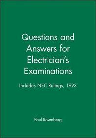 Questions and Answers for Electrician′s Examinations – Includes NEC Rulings 1993: Includes NEC Rulings, 1993