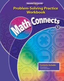 Math Connects, Grade 5, Problem Solving Practice Workbook: Problem-solving Practice Workbook