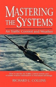 Mastering the Systems: Air Traffic Control and Weather