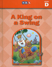 Basic Reading Series, A King on a Swing, Level D Basic Reading Series, A King on a Swing, Level D