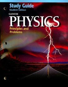 Glencoe Physics: Principles & Problems, Study Guide, Student Edition