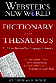 Webster's New WorldTM Dictionary and Thesaurus 