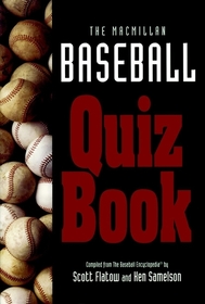 The Macmillan Baseball Quiz Book: Compiled from the Baseball Encyclopedia? by