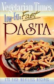 Vegetarian Times Low-fat & Fast Pasta