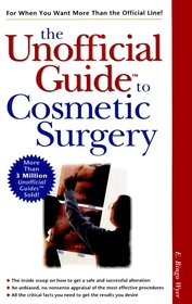 The Unofficial GuideTM to Cosmetic Surgery
