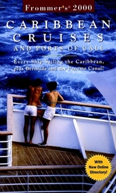 Frommer's? Carribean Cruises and Ports of Call: Every Ship Sailing the Caribbean, plus Bermuda and the Panama Canal!
