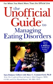 The Unofficial GuideTM to Managing Eating Disorders The Unofficial GuideTM to Managing Eating Disorders