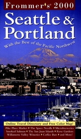 Frommer's? Seattle & Portland 2000: With the Best of the Pacific Northwest