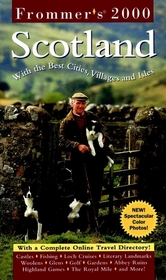 Frommer's? Scotland 2000: With the Best Cities, Villages and Isles: It's Not Just PR