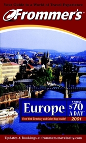 Frommer's Europe From $70 a Day 2001: The Ultimate Guide to Comfortable Low-Cost Travel