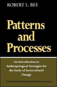 Patterns and Process: An Introduction to Anthropological Strategies for the Study of Sociocultural Change