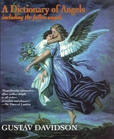 Dictionary of Angels: Including the Fallen Angels