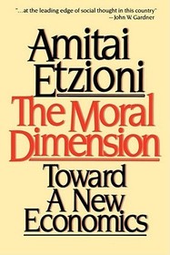 Moral Dimension: Toward a New Economics