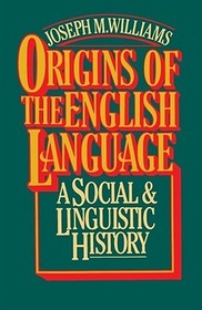 Origins of the English Language: A Social and Linguistic History Origins of the English Language: A Social and Linguistic History