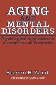 Aging & Mental Disorders (Psychological Approaches To Assessment & Treatment): Psychological Approaches to Assessment and Treatment