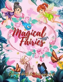 The Fairy Coloring Book for Kids: (Ages 4-8) With Unique Coloring Pages!