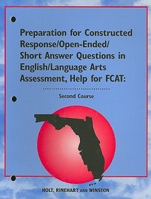 Florida Preparation for Constructed Response/Open-Ended/Short Answer Questions in English/Language Arts Assessment, Second Course