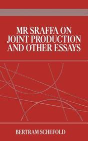 Mr Sraffa on Joint Production and Other Essays