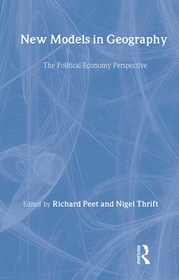 New Models in Geography: The Political-Economy Perspective
