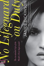 No Lifeguard on Duty: The Accidental Life of the World's First Supermodel
