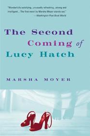 The Second Coming of Lucy Hatch: A Novel